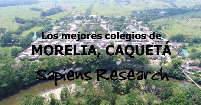 Los mejores colegios de Morelia, Caquetá