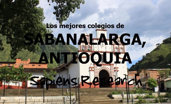Los mejores colegios de Sabanalarga, Antioquia