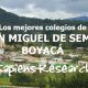 Los mejores colegios de San Miguel de Sema, Boyacá