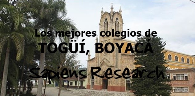 Los mejores colegios de Togüí, Boyacá