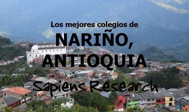 Los mejores colegios de Nariño, Antioquia