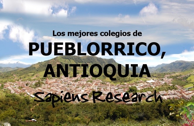 Los mejores colegios de Pueblorrico, Antioquia