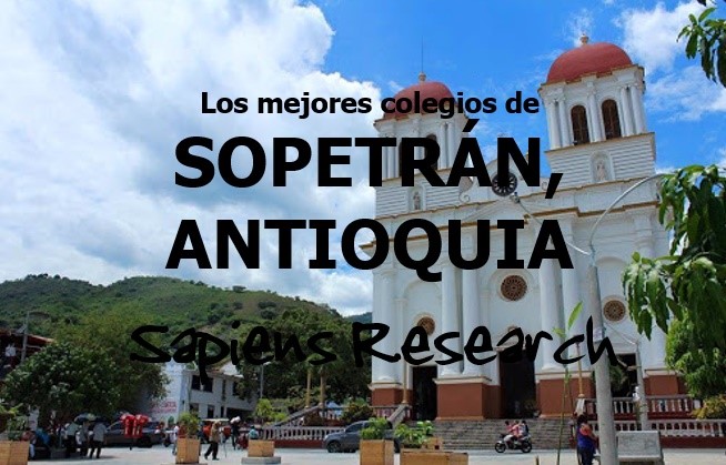 Los mejores colegios de Sopetrán, Antioquia