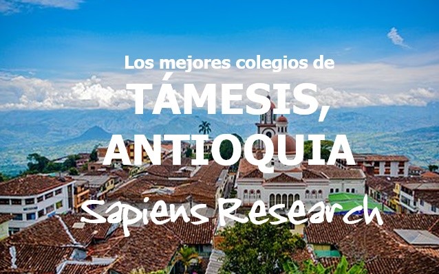Los mejores colegios de Támesis, Antioquia