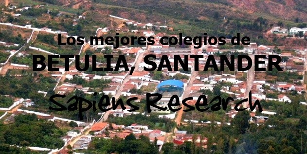 Los mejores colegios de Betulia, Santander