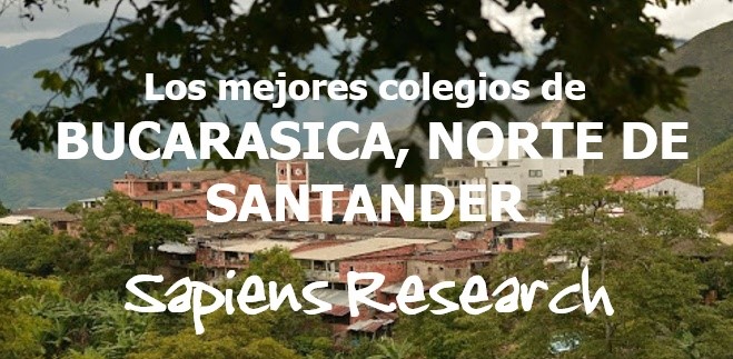 Los mejores colegios de Bucarasica, Norte de Santander