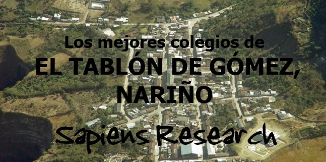 Los mejores colegios de El Tablón de Gómez, Nariño