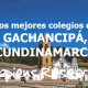 Los mejores colegios de Gachancipá, Cundinamarca