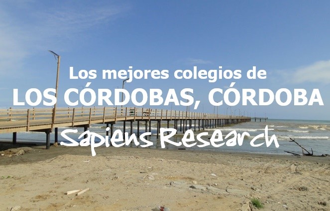 Los mejores colegios de Los Córdobas, Córdoba
