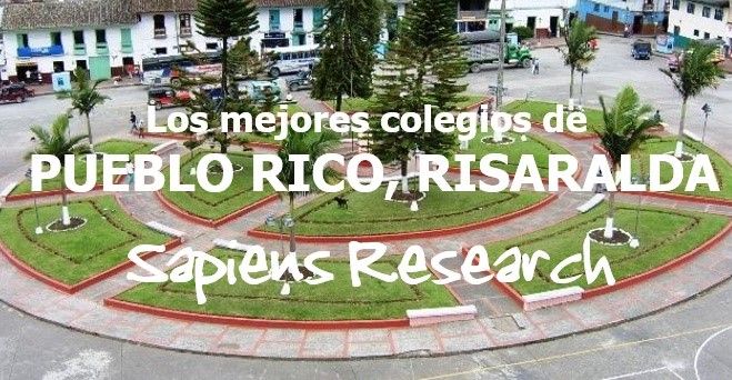 Los mejores colegios de Pueblo Rico, Risaralda