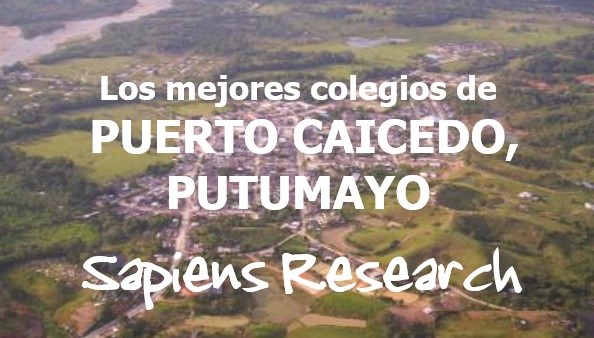 Los mejores colegios de Puerto Caicedo, Putumayo