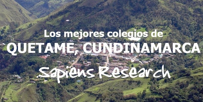 Los mejores colegios de Quetame, Cundinamarca
