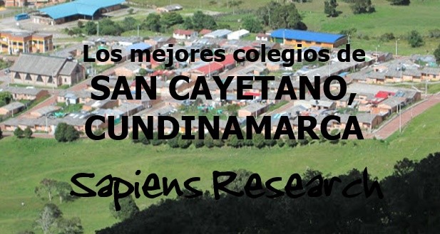 Los mejores colegios de San Cayetano, Cundinamarca