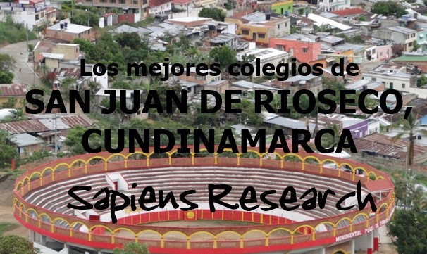 Los mejores colegios de San Juan de Rioseco, Cundinamarca