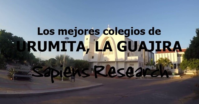 Los mejores colegios de Urumita, La Guajira