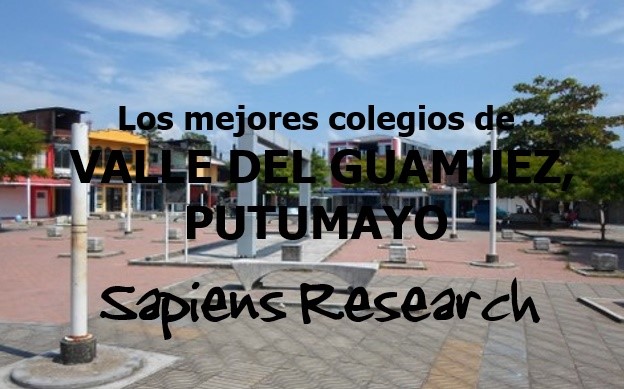 Los mejores colegios de Valle del Guamuez, Putumayo