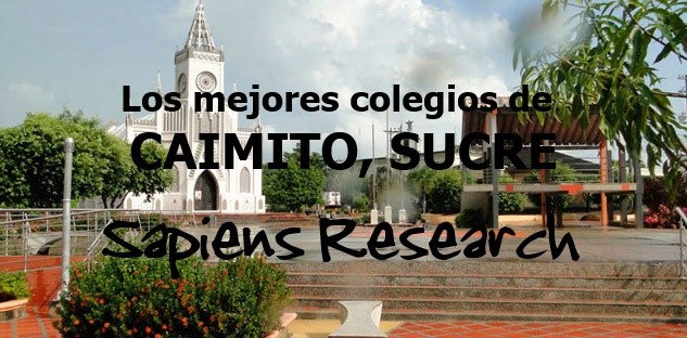 Los mejores colegios de Caimito, Sucre