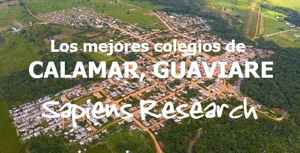 Los mejores colegios de Calamar, Guaviare
