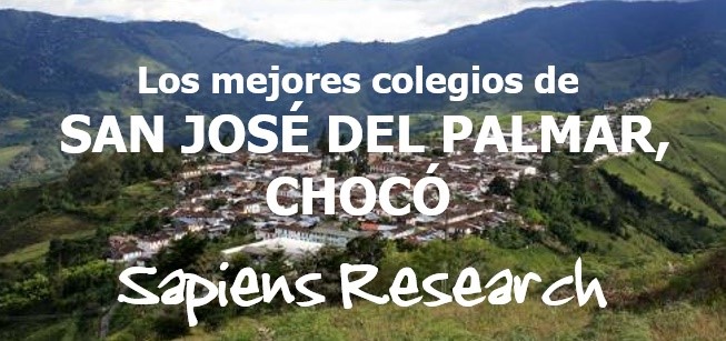 Los mejores colegios de San José del Palmar, Chocó