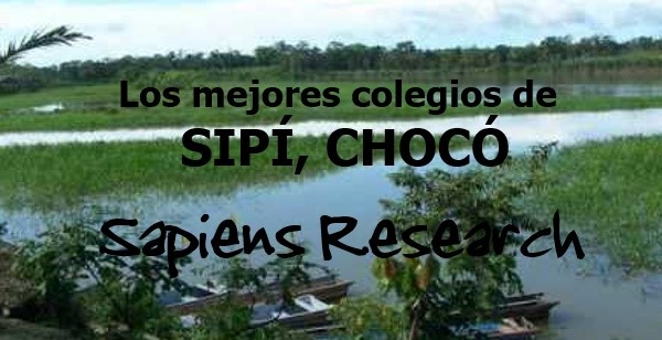 Los mejores colegios de Sipí, Chocó