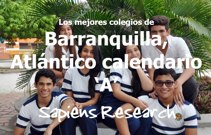 Los mejores colegios de Barranquilla, Atlántico calendario 'A'