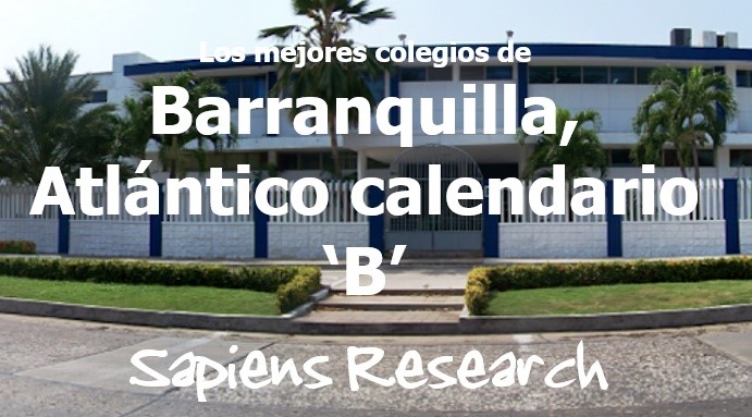 Los mejores colegios de Barranquilla, Atlántico calendario 'B'
