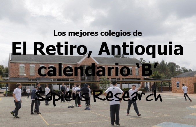 Los mejores colegios de El Retiro, Antioquia calendario 'B'