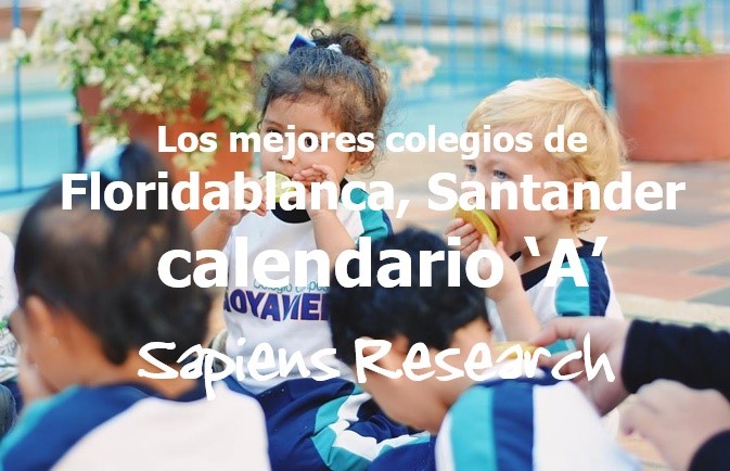 Los mejores colegios de Floridablanca, Santander calendario 'A'