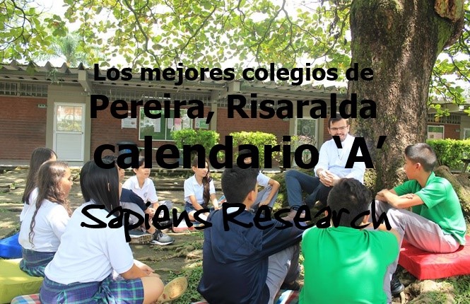 Los mejores colegios de Pereira, Risaralda calendario 'A'