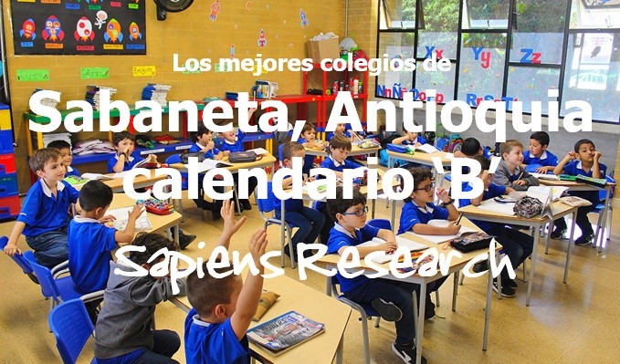 Los mejores colegios de Sabaneta, Antioquia calendario 'B'