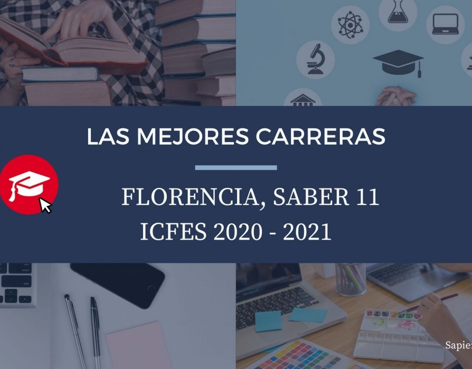 Las mejores carreras Florencia, saber 11, Icfes 2020-2021