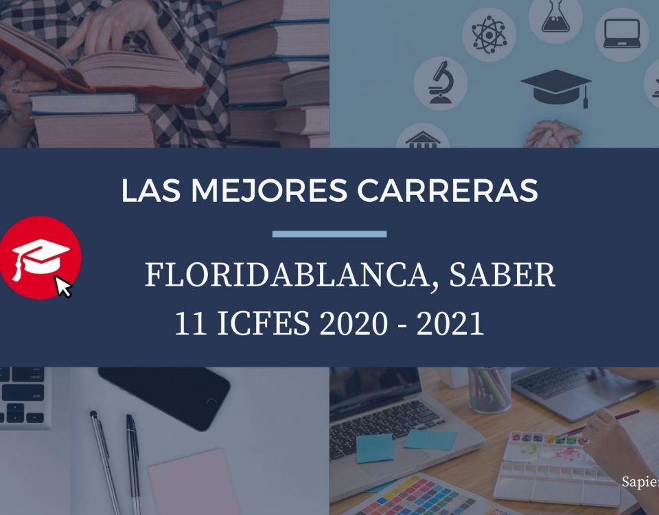 Las mejores carreras Floridablanca, saber 11, Icfes 2020-2021